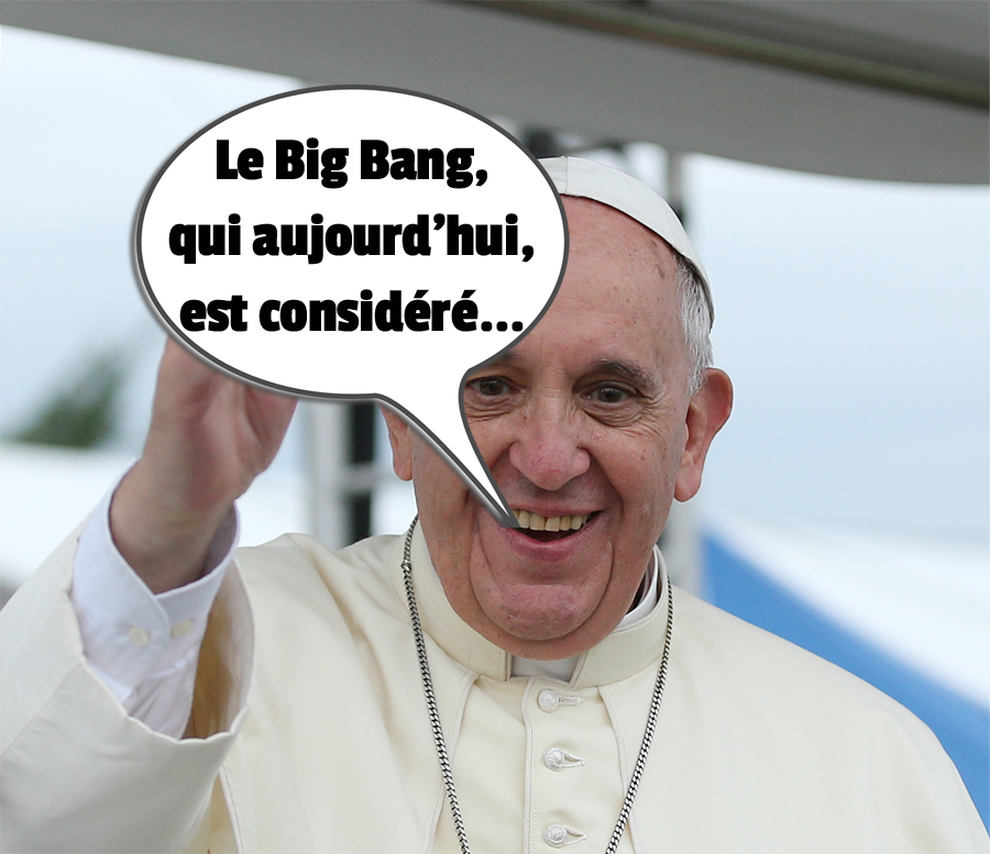 Le Pape a dit...