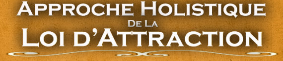 Loi holistique d'attraction